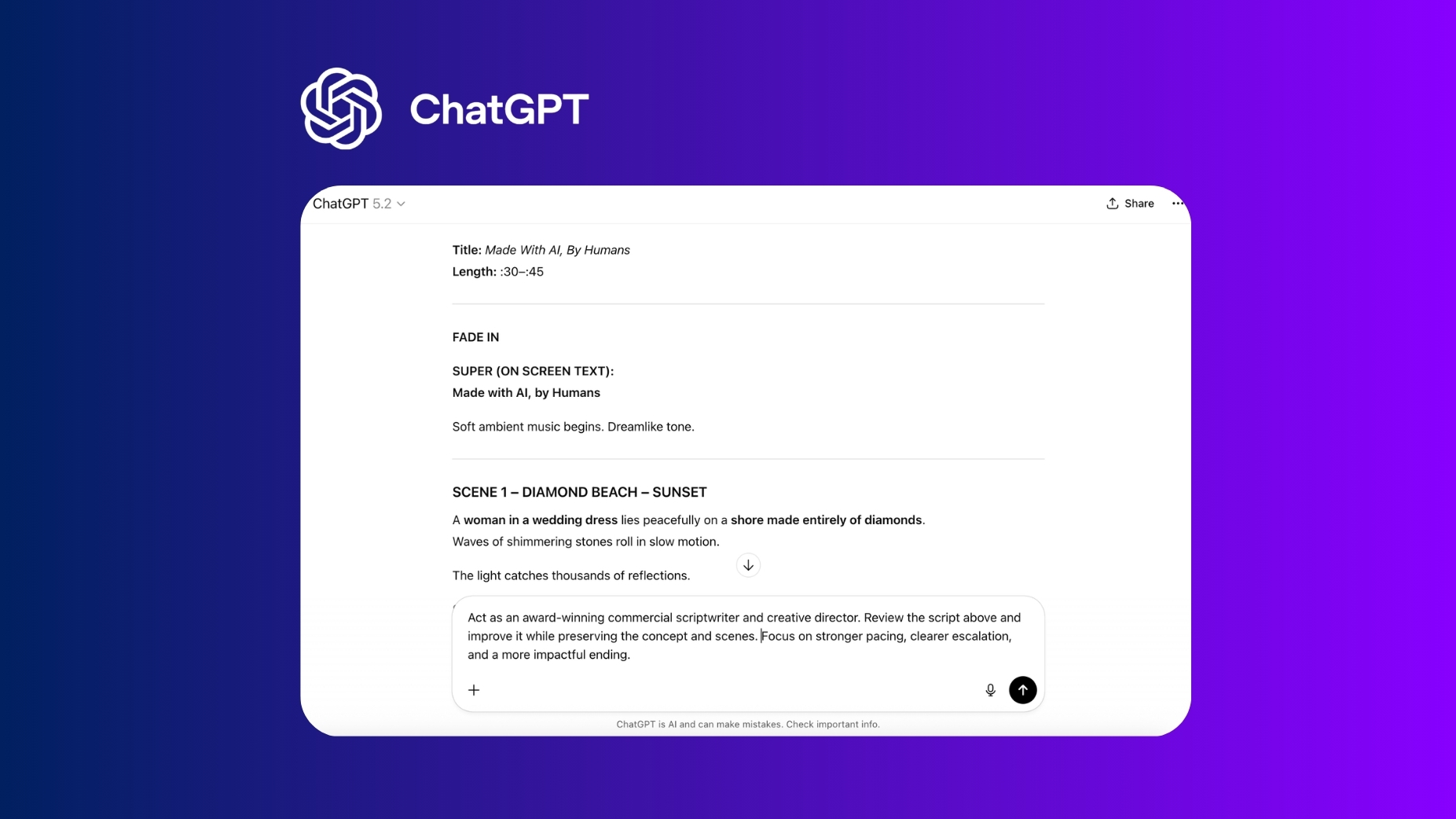 Graphic showing a screenshot of ChatGPT used during the script-writing stage of an AI video creation process. The interface displays a commercial-style script titled “Made with AI, By Humans,” including scene directions such as a woman in a wedding dress on a diamond beach at sunset. A prompt at the bottom asks ChatGPT to act as an award-winning commercial scriptwriter and creative director to review and improve the script. The ChatGPT logo appears above the screenshot, indicating the tool’s role in developing and refining the video concept and script.