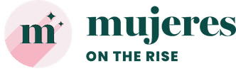 Mujeres On The Rise